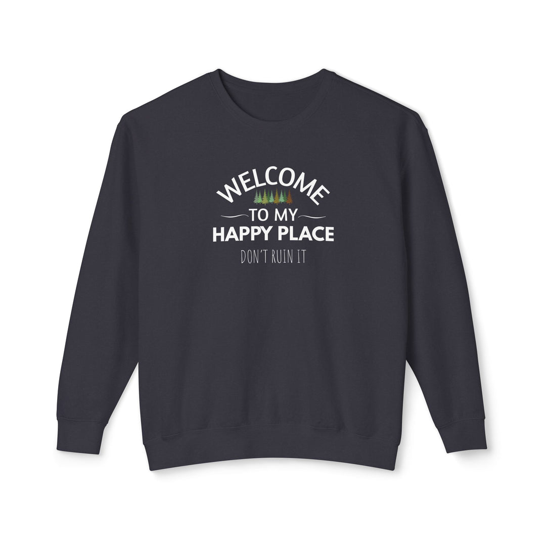 Welcome To My Happy Place Sweatshirt