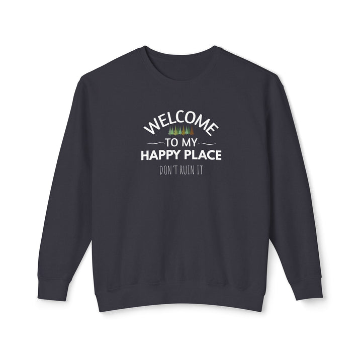 Welcome To My Happy Place Sweatshirt