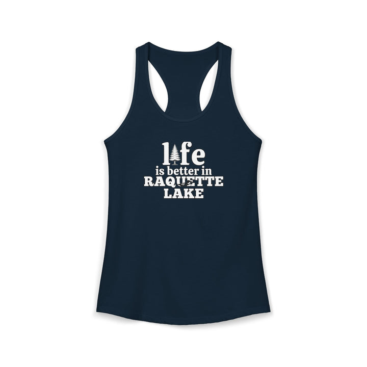 Life is Better in Raquette Lake Ladies Racerback