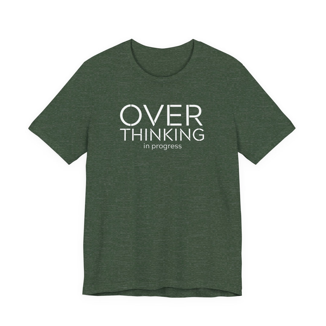 Overthinking In Progress T-Shirt