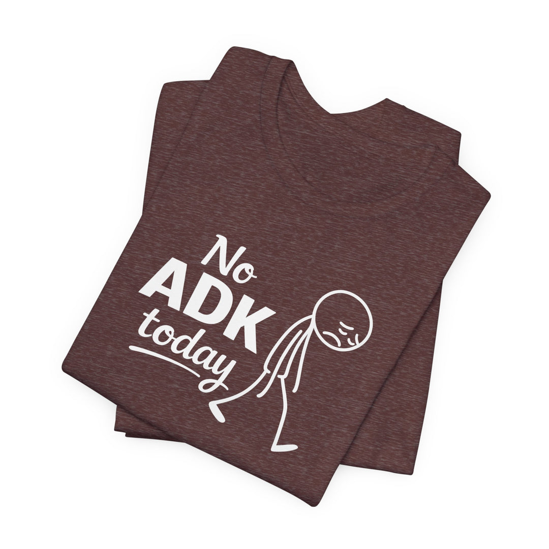 No ADK Today T-Shirt