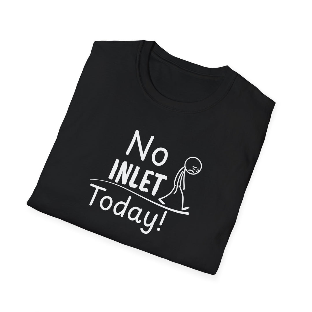 No Inlet Today Unisex T-Shirt