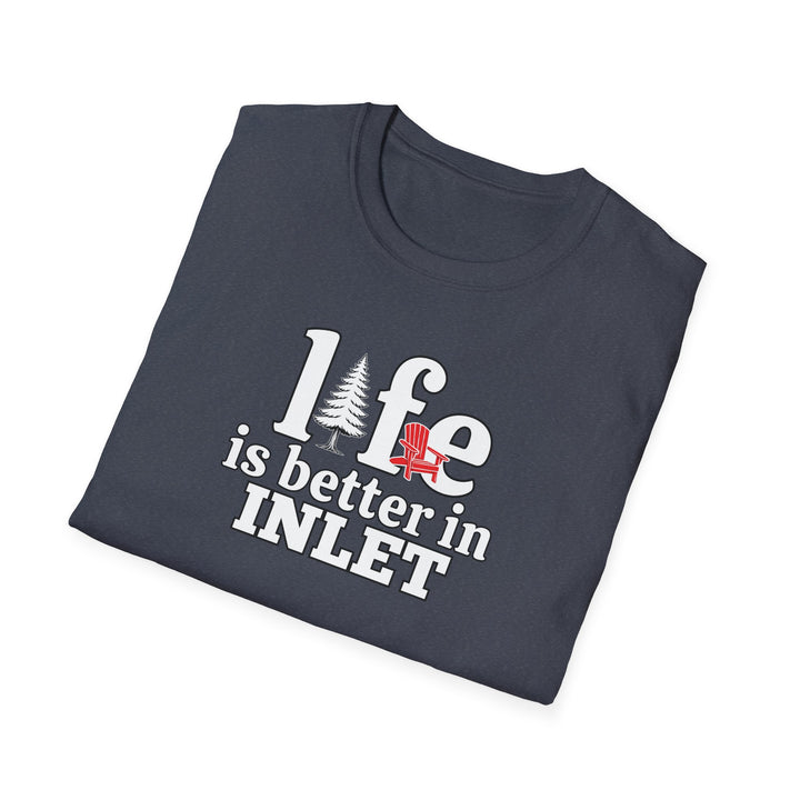 Life is Better in Inlet Unisex T-Shirt