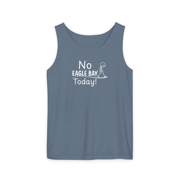 No Eagle Bay Today Unisex Tank