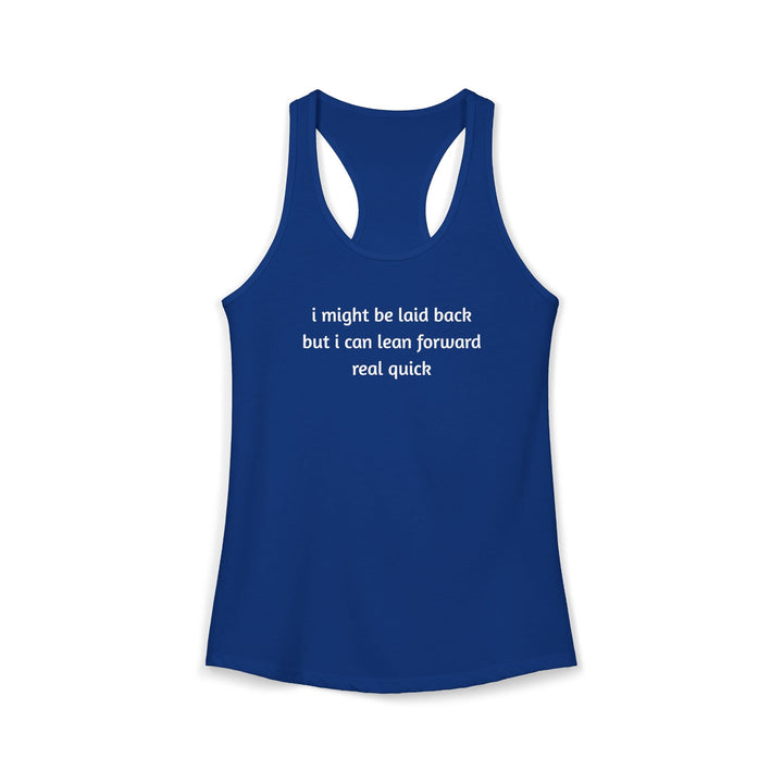 I Might Be Laid Back Ladies Racerback Tank