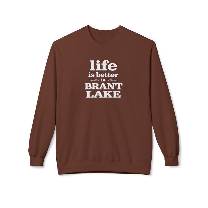 Life is Better in Brant Lake Sweatshirt