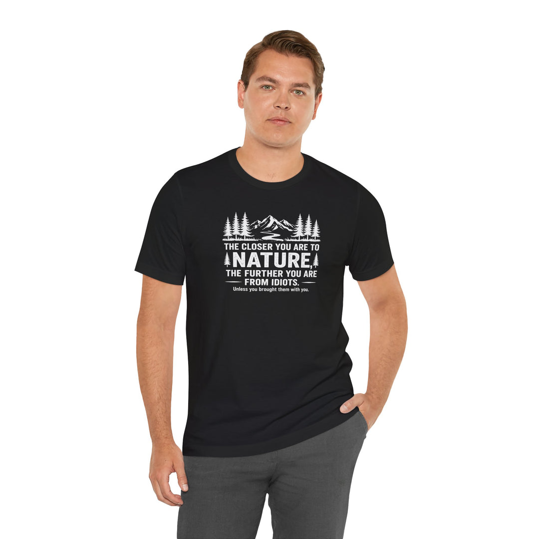 Nature - Idiots Unisex T-Shirt