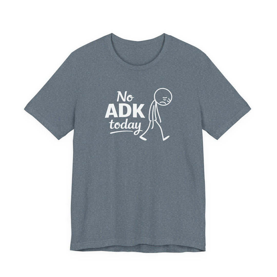 No ADK Today T-Shirt
