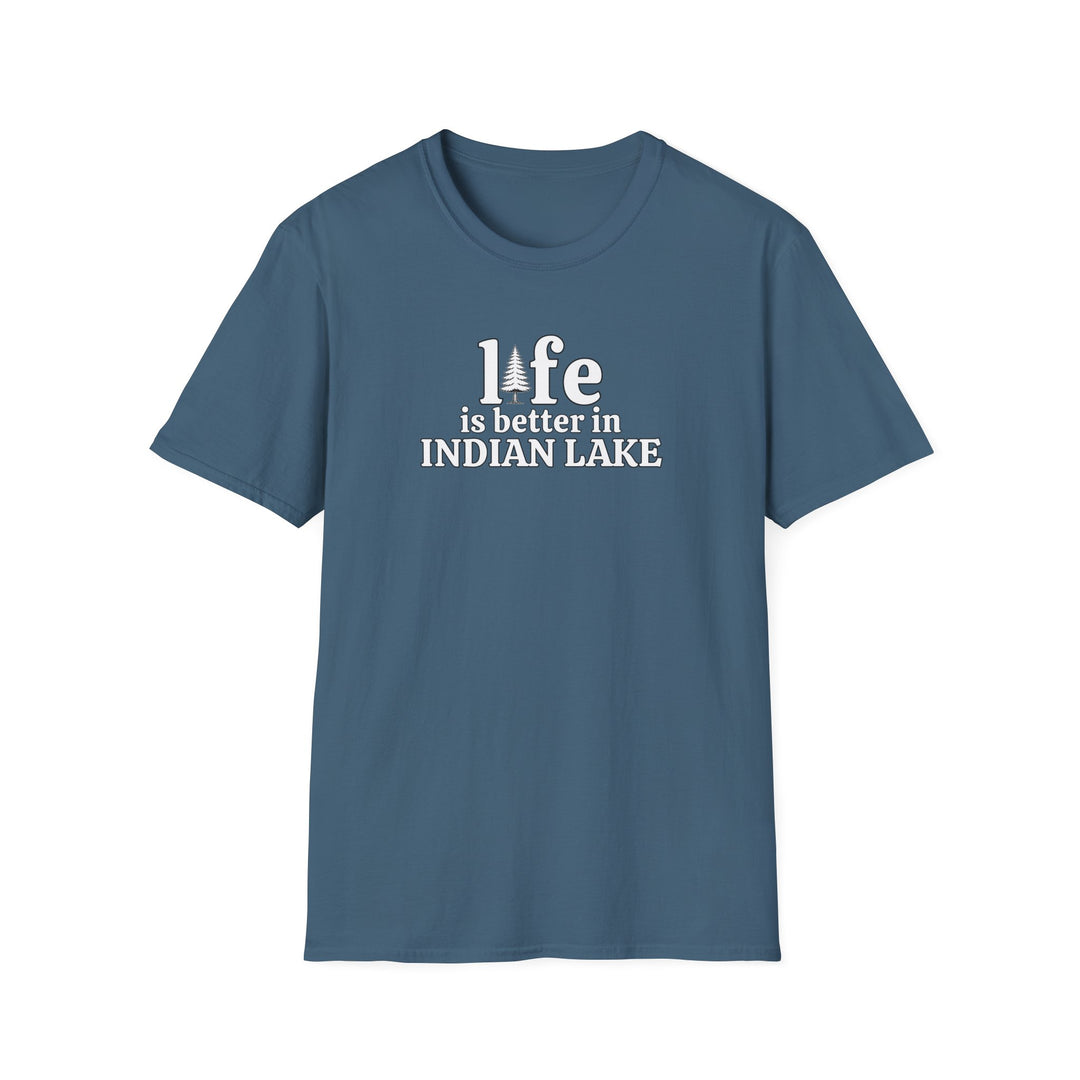 Life is Better in Indian Lake Unisex T-Shirt