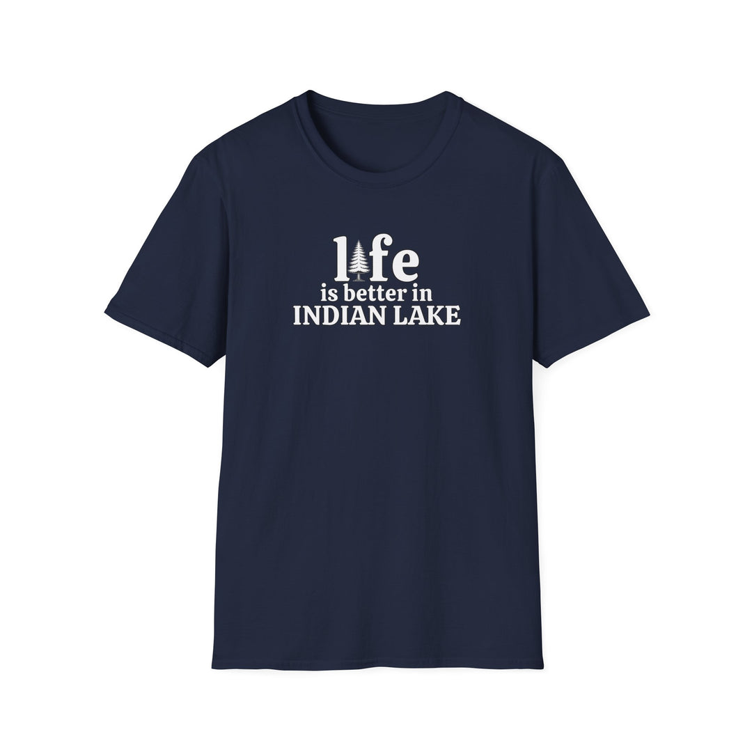 Life is Better in Indian Lake Unisex T-Shirt