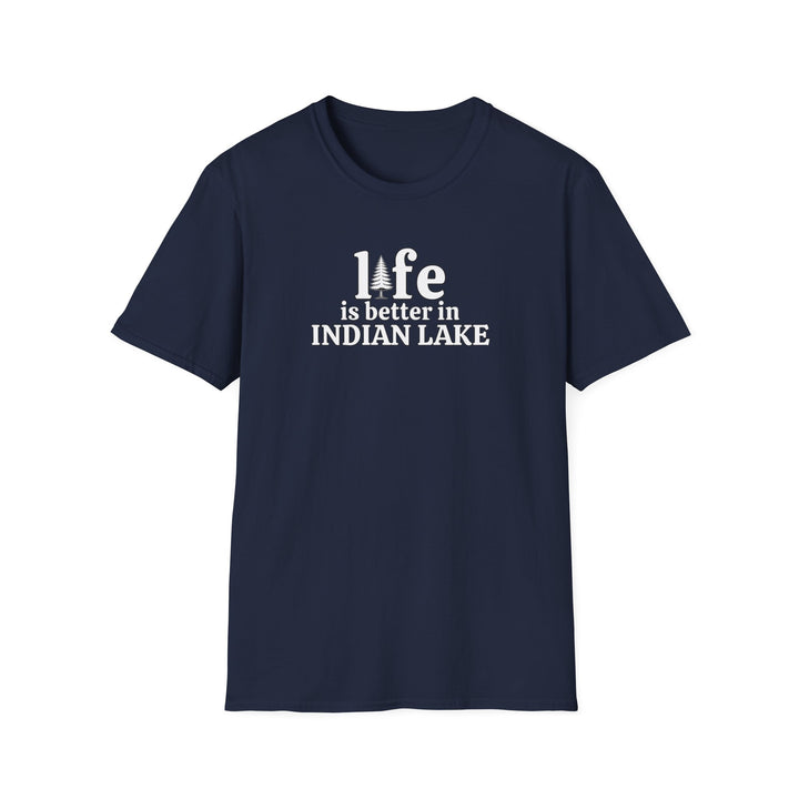 Life is Better in Indian Lake Unisex T-Shirt