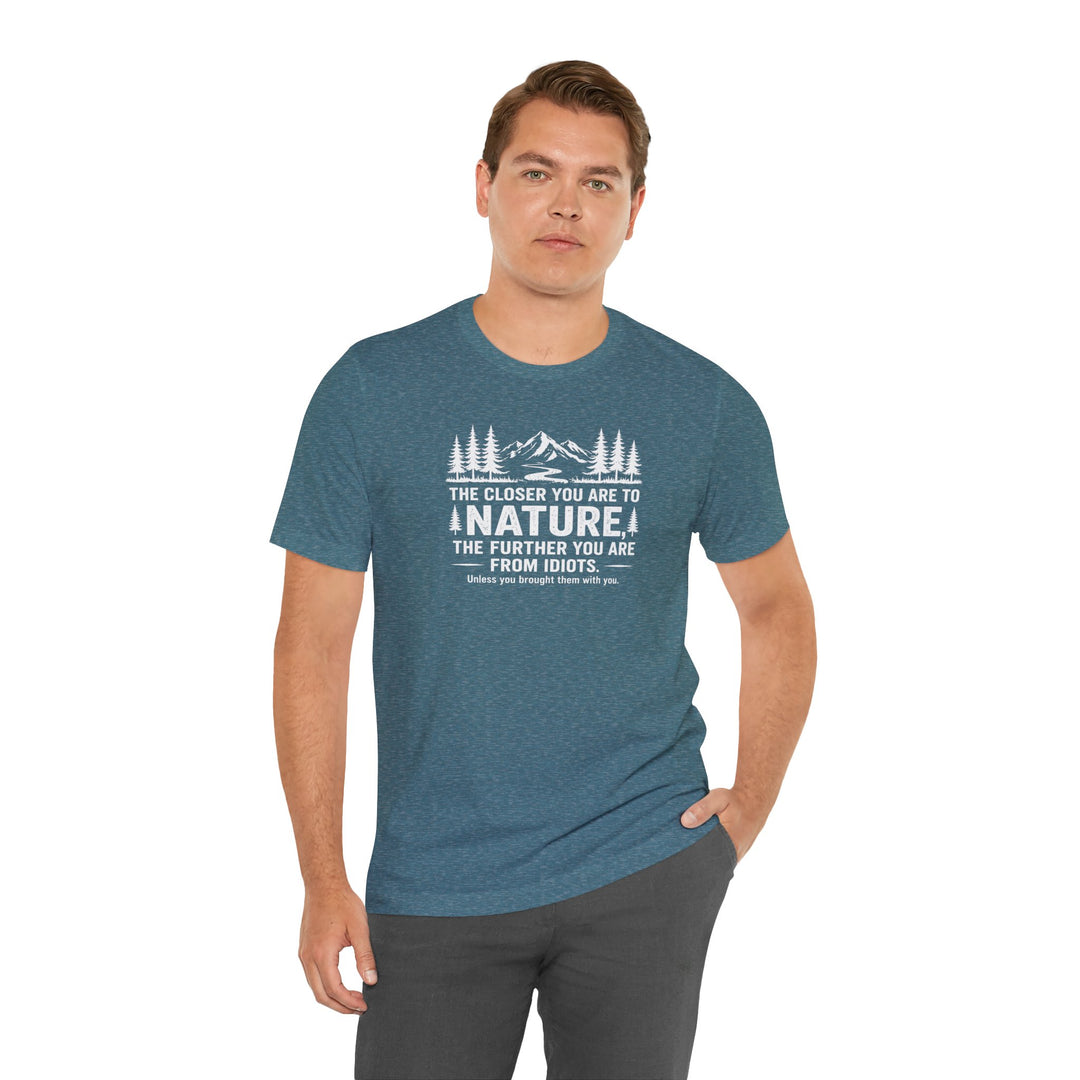 Nature - Idiots Unisex T-Shirt