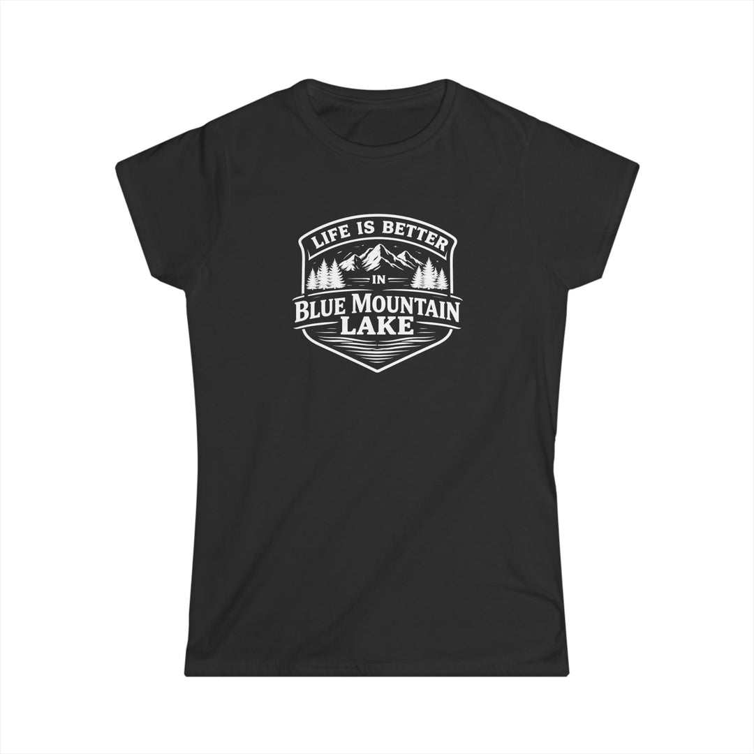 Life is Better in Blue Mountain Lake Ladies Tee