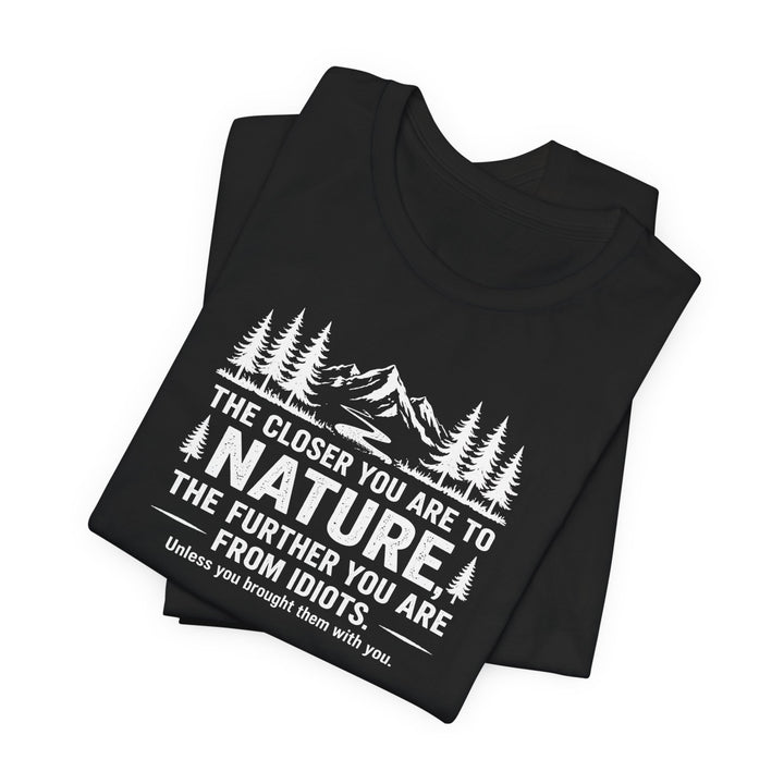 Nature - Idiots Unisex T-Shirt