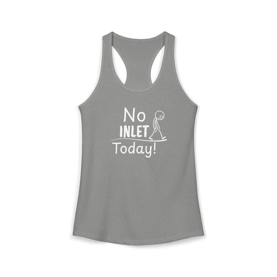No Inlet Today Ladies Racerback