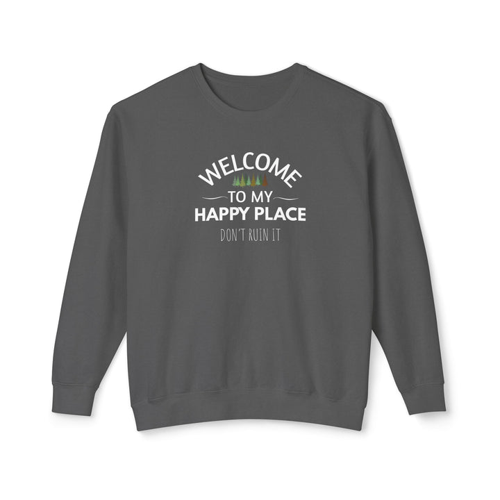 Welcome To My Happy Place Sweatshirt