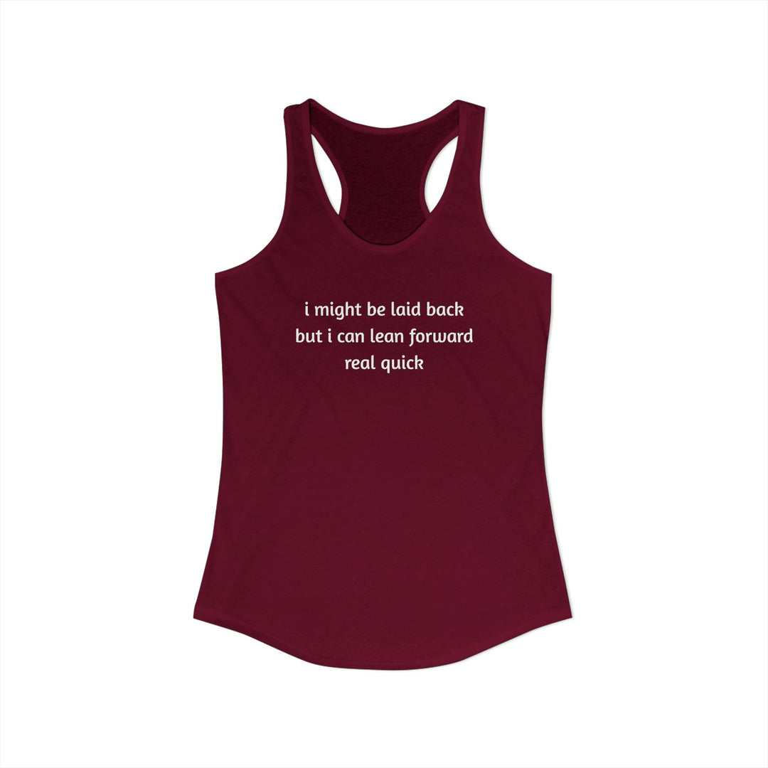 I Might Be Laid Back Ladies Racerback Tank