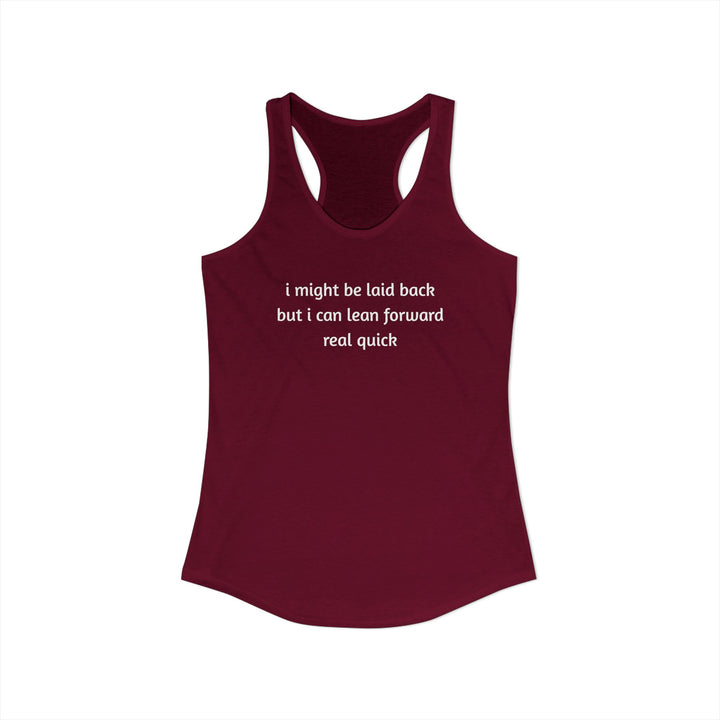 I Might Be Laid Back Ladies Racerback Tank