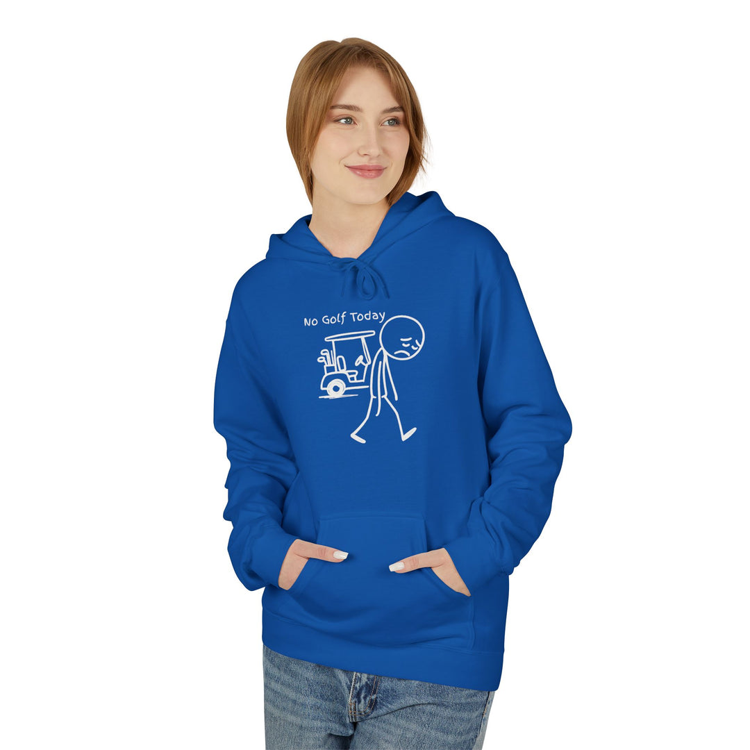 No Golf Today Hoodie