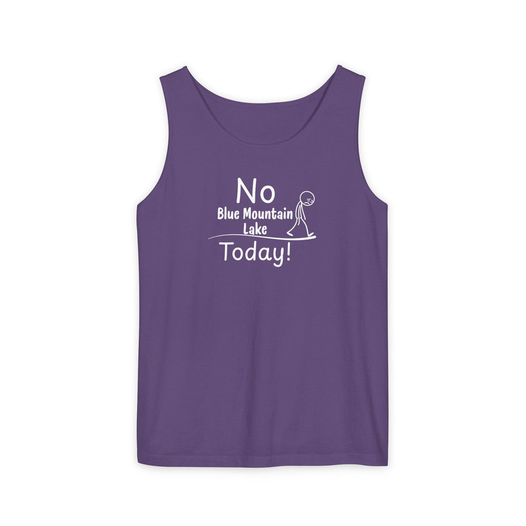 No Blue Mountain Lake Today Unisex Tank