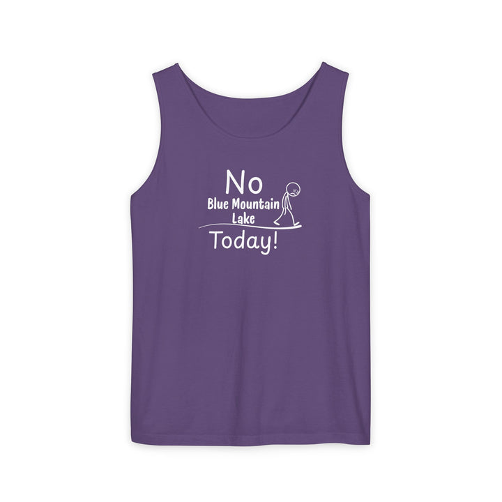 No Blue Mountain Lake Today Unisex Tank