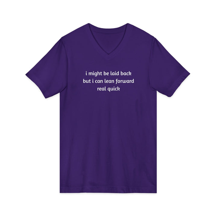 I Might Be Laid Back Unisex V-Neck T-Shirt