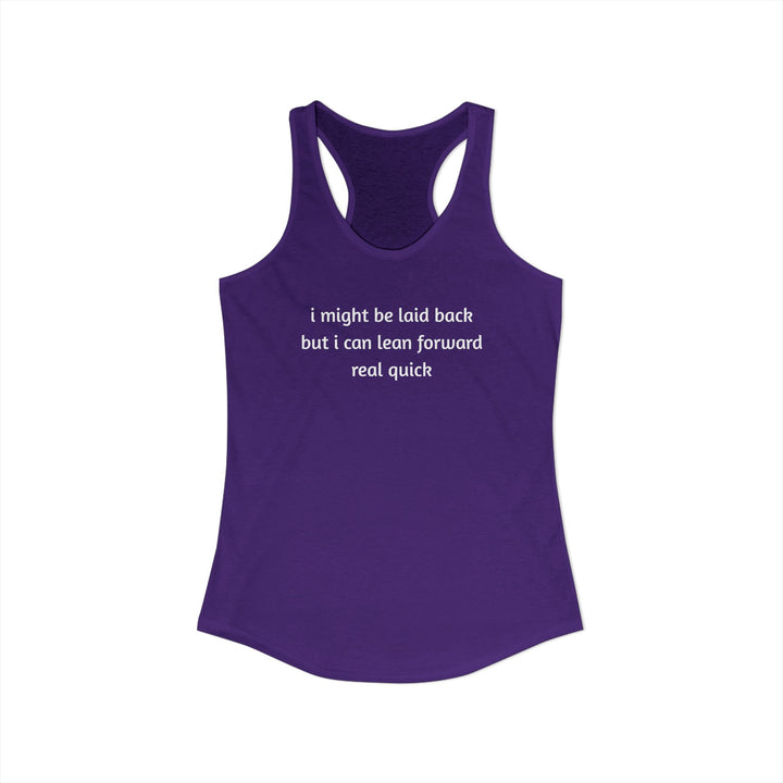 I Might Be Laid Back Ladies Racerback Tank