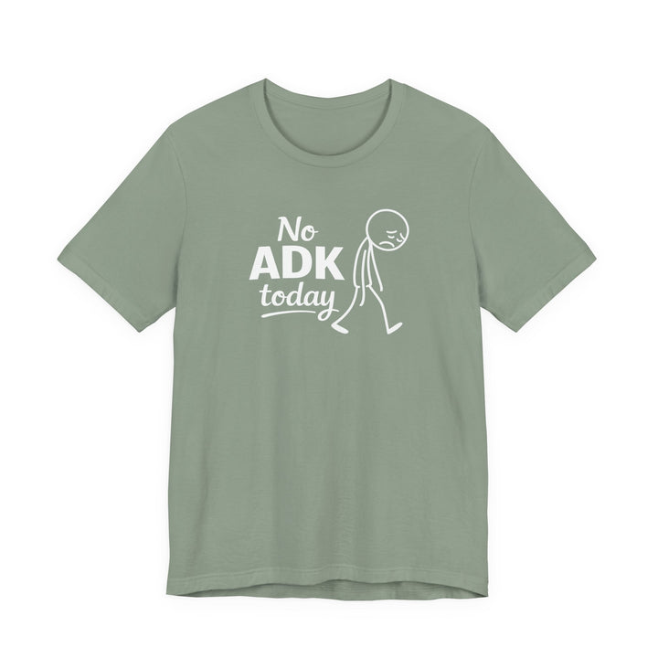 No ADK Today T-Shirt