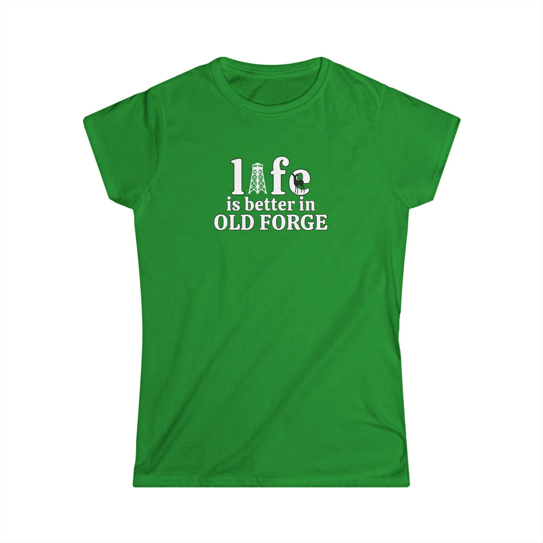 Life is Better in Old Forge Ladies Tee