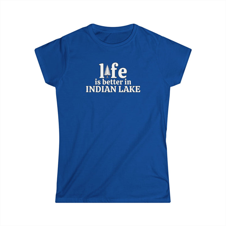 Life is Better in Indian Lake Ladies Tee