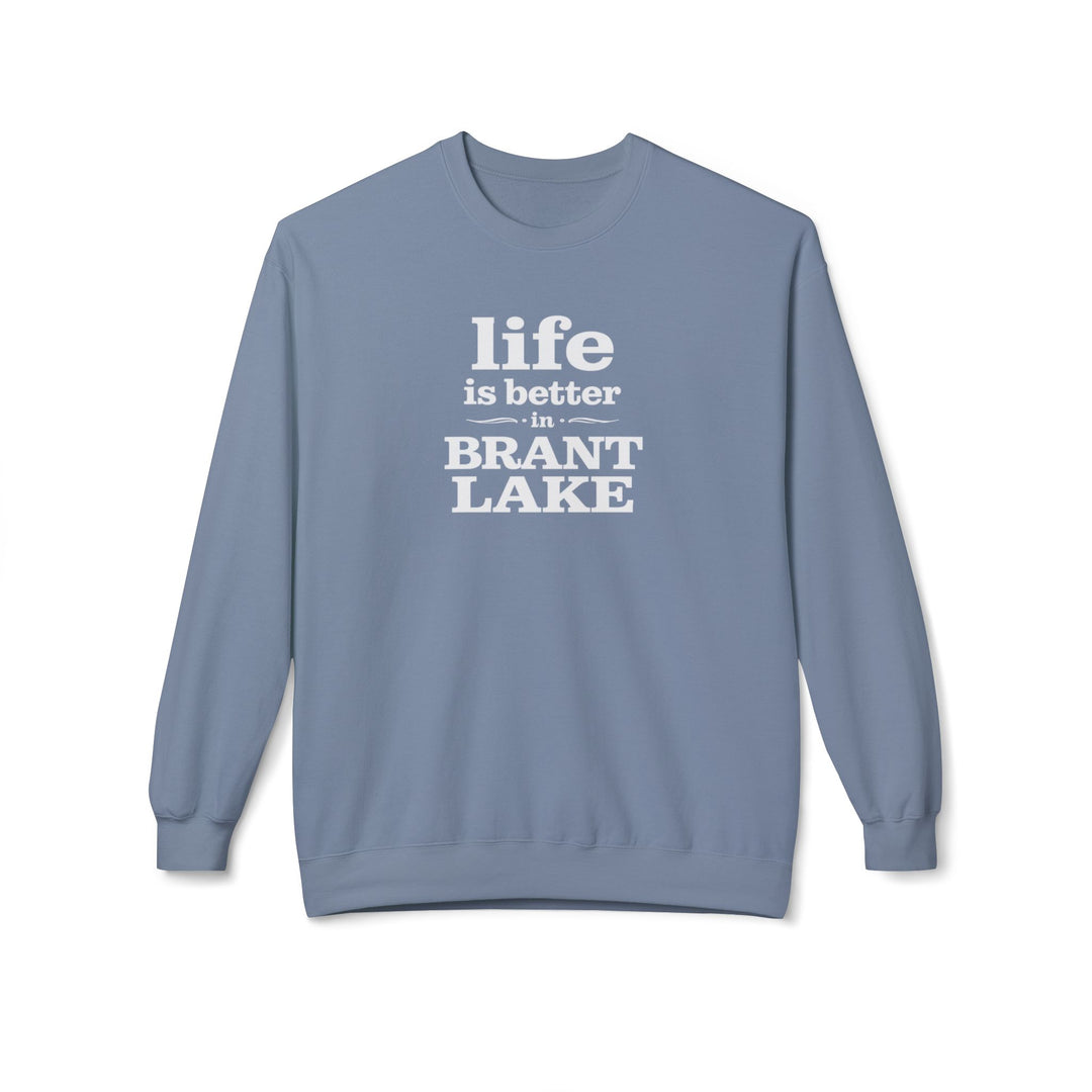 Life is Better in Brant Lake Sweatshirt