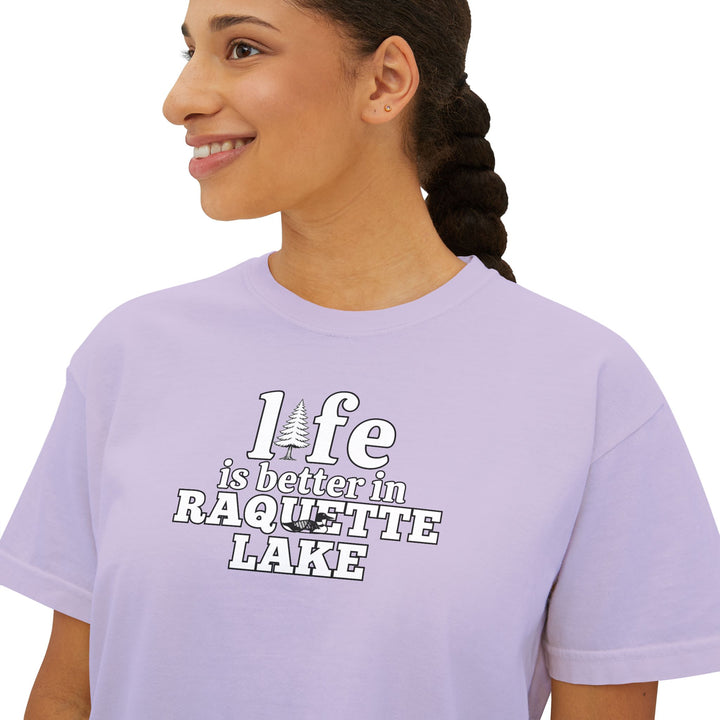 Life is Better in Raquette Lake Ladies Boxy Tee