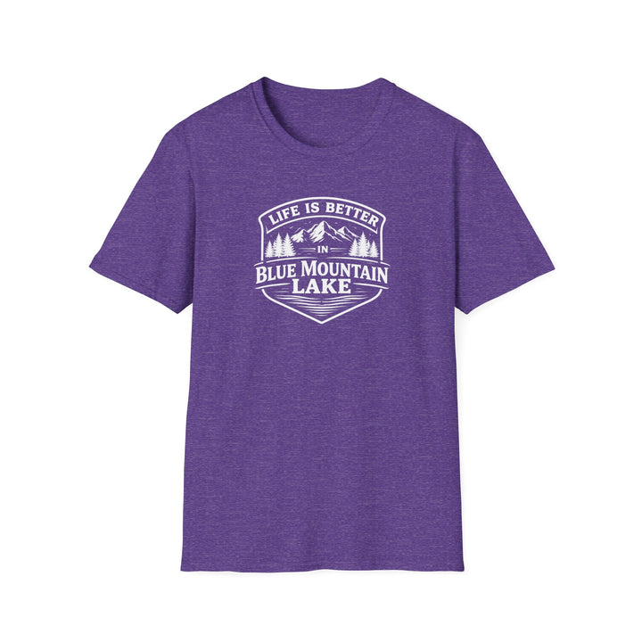 Life is Better in Blue Mountain Lake Unisex T-Shirt