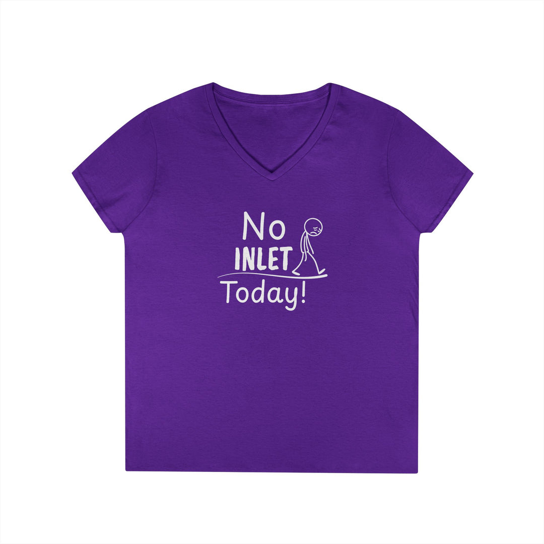 No Inlet Today Ladies V-Neck T-Shirt
