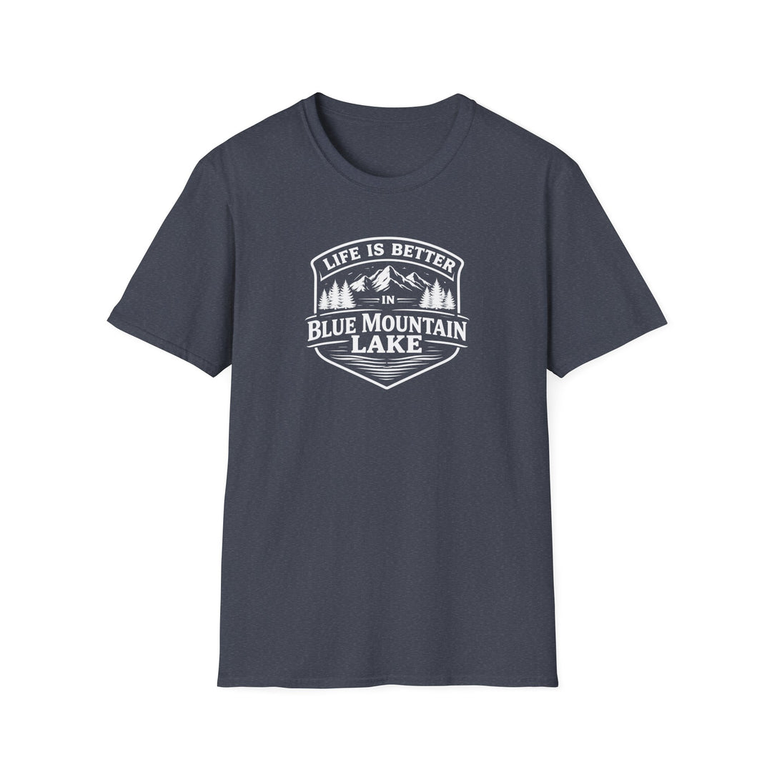 Life is Better in Blue Mountain Lake Unisex T-Shirt