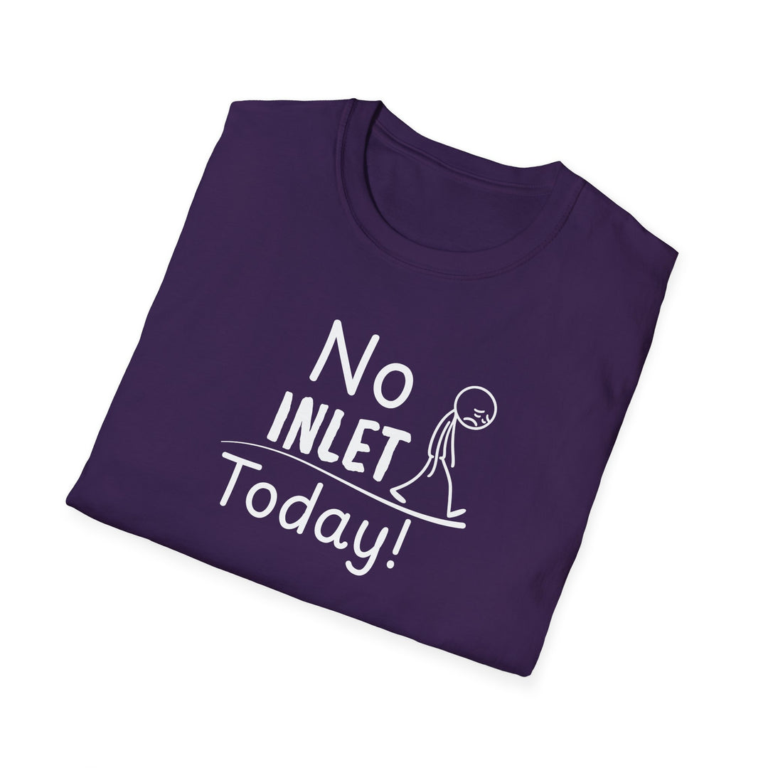 No Inlet Today Unisex T-Shirt