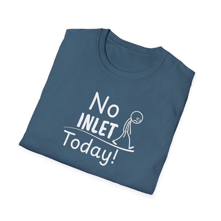No Inlet Today Unisex T-Shirt