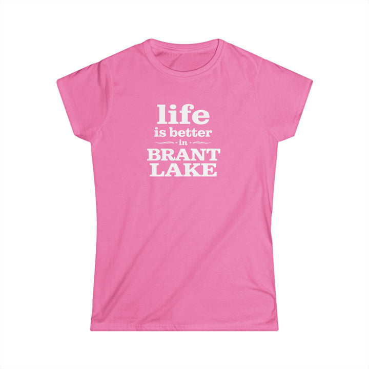 Life Is Better in Brant Lake Ladies Tee