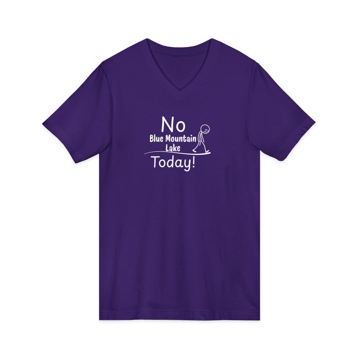 No Blue Mountain Lake Today Unisex V-Neck T-Shirt