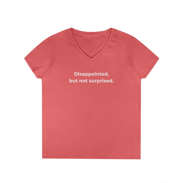 Disappointed But Not Surprised Ladies V-Neck