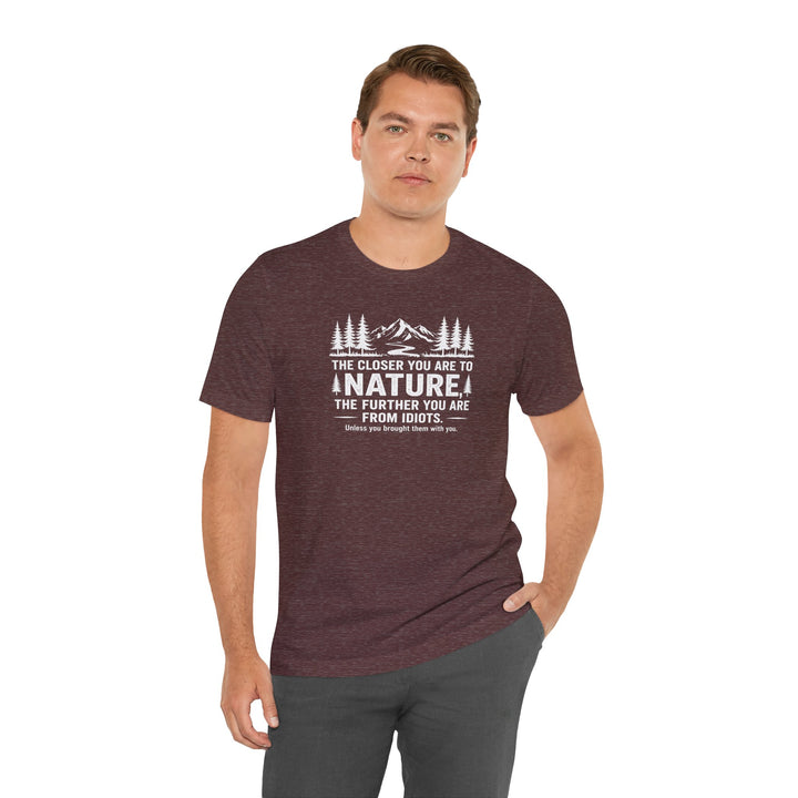 Nature - Idiots Unisex T-Shirt