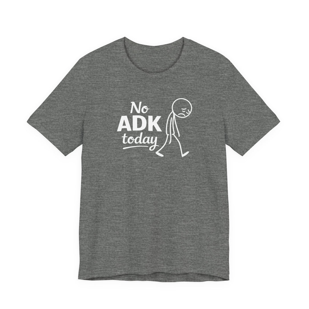 No ADK Today T-Shirt