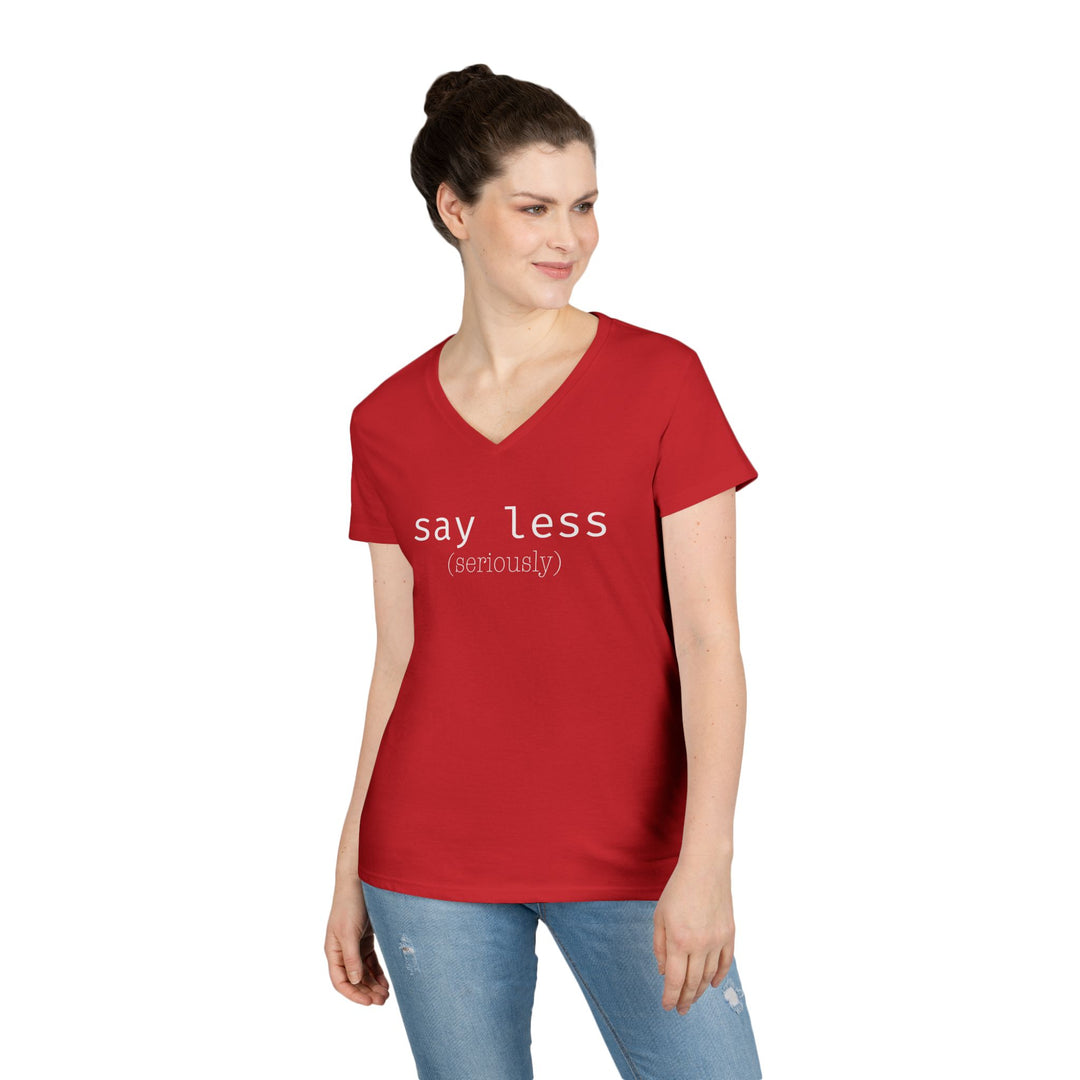 Say Less Ladies V-Neck