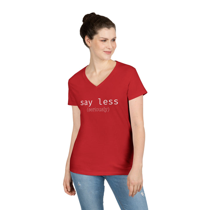 Say Less Ladies V-Neck