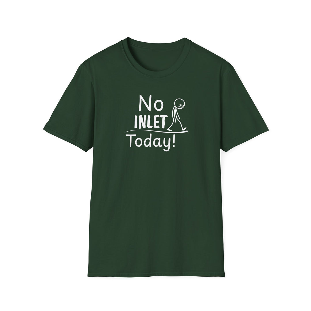 No Inlet Today Unisex T-Shirt