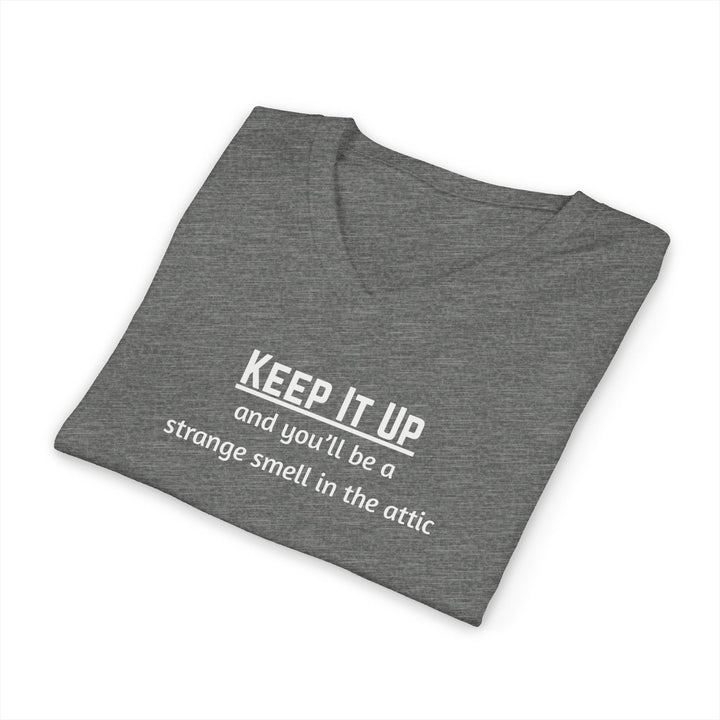 Keep It Up Unisex V-Neck T-Shirt