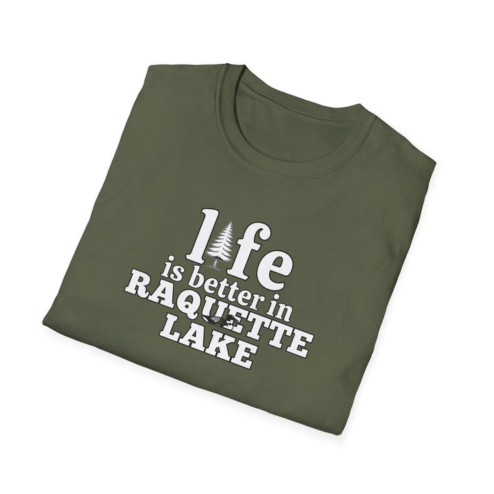 Life is Better In Raquette Lake Unisex T-Shirt