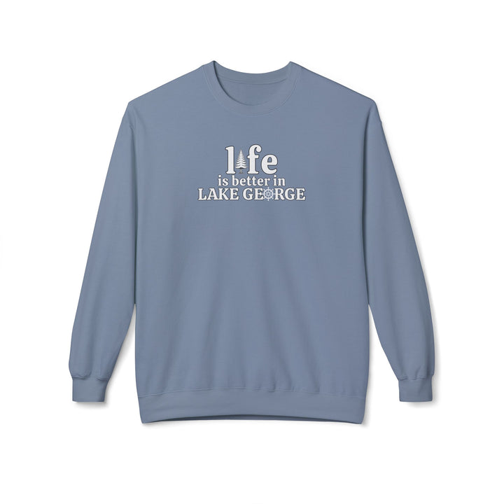 Life is Better in Lake George Sweatshirt