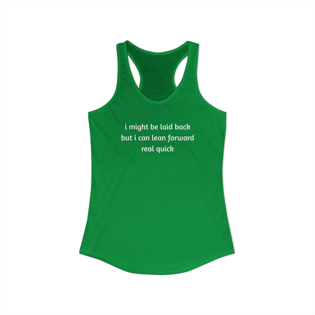I Might Be Laid Back Ladies Racerback Tank
