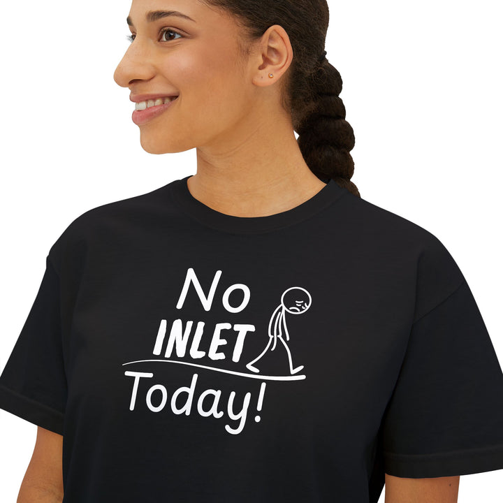 No Inlet Today Ladies Boxy Tee